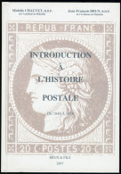 Introduction à L'histoire Postale 1848-1878, Par Michèle Chauvet Et JFB, éd. 2007, Relié, Ne - Zonder Classificatie