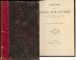 Histoire De La Poste Aux Lettres Des Origines à Nos Jours, Par A. De Rothschild, éd. 1873, Relié. - - Zonder Classificatie