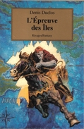 Rivages/Fantasy - DUCLOS, Denis - L'Epreuve Des îles (TBE) - Other & Unclassified