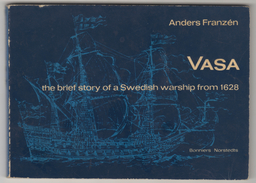 THE BRIEF STORY OF A SWEDISH WARSHIP FROM 1628 VASA 1962 ANDERS FRANZEN - Lingue Scandinave