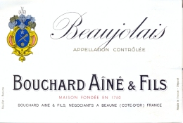 1 Etiquette Ancienne De VIN BEAUJOLAIS - BOUCHARD AINE ET FILS - NEGOCIANTS A BEAUNE - Beaujolais