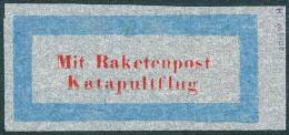 "Mit Raketenpost - Katapultflug" Label, Printed On India Paper, With K.Wehls Guarantee Mark, VF Quality! - Autres & Non Classés