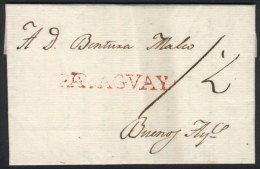 Complete Folded Letter Dated Asunción 19/FE/1812, To Buenos Aires, With Straightline Red "PARAGUAY" And... - Paraguay