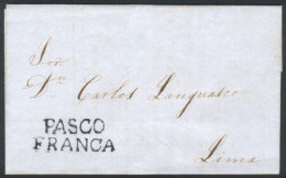 Entire Letter Dated 2/JUN/1851 To Lima, With Black "PASCO" And "FRANCA" Markings Perfectly Applied, Excellent... - Pérou