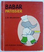MINI ALBUM LIVRE BABAR PATISSIER DE BRUNHOFF  - ALBUMS ROSES - HACHETTE 1971  Enfantina - Hachette