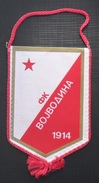 FK VOJVODINA, NOVI SAD, SERBIA FOOTBALL CLUB, CALCIO OLD PENNANT, SPORTS FLAG - Uniformes Recordatorios & Misc