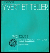 Catalogue Y. & T. - Edition 1982 - Tome 2 - PAYS D'EXPRESSION FRANCAISE. - Altri & Non Classificati