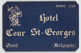 D5773 "HOTEL COUR ST. GEORGES - BAND - BELGIO " ETICHETTA ORIGINALE - ORIGINAL LABEL - ANNO 1228 - Etiquettes D'hotels