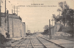 54-LUNEVILLE- LE PONT DU CHEMIN DE FER SAUTE SUR LA ROUTE DE MONCEL , GUERRE 1914 - Luneville