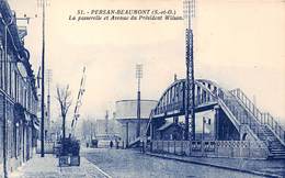 95-PERSAN-BEAUMONT- LA PASSERELLE ET AVENUE DU PRESIDENT WILSON - Persan