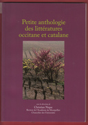 PETITE ANTHOLOGIE DES LITTERATURES OCCITANE Et CATALANE - Christian Nique   _ETAT SUP  ******* - Languedoc-Roussillon