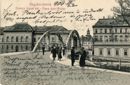 T4 Nagybecskerek, Velky Beckerek, Zrenjanin; Franz Josef Brücke / Ferenc József Híd,... - Unclassified