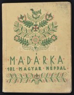 Madárka. 102 Magyar Népdal. Közreadja Kerényi György. Bp., 1942., Magyar... - Unclassified