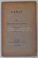 Széchenyi István, Gróf: Garat. Írta 1842-ben --. Sajtó Alá Rendezte... - Unclassified