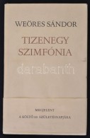 Weöres Sándor: Tizenegy Szimfónia. Bp., 1973, Szépirodalmi Könyvkiadó.... - Unclassified