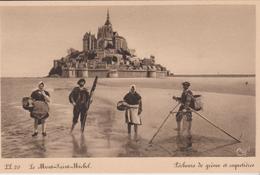 LE MONT ST MICHEL (50) Pêcheurs De Grèves Et Coquetières (Pêche) - Le Mont Saint Michel