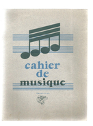 Cahier De Musique , Production Les Papiers CANSON , Frais Fr: 2.70€ - Autres & Non Classés