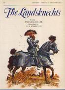 «The Landsknechts » MILLER, D. – « Men-at-arms Series » - Osprey Publishing London - Inglés