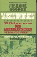 James Finimore Cooper : Tausendmorgen. Bilder Aus Der Amerikanischen Vergangenheit II - Autores Internacionales