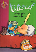 Titeuf - C'est Pô Une Vie... Par Zep - Bibliothèque Rose N°1173 - Bibliotheque Rose