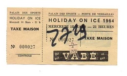 Ticket D'entrée Holiday On Ice 1964 N°00027 Taxe Maison Palais Des Sports Avec Publicité Vabé Et Carpano Suze - Tickets - Vouchers