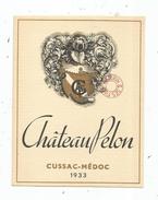 étiquette De Vin, BORDEAUX, CHATEAU PELON , CUSSAC-MEDOC , 1933 , Agerin & Fils - Bordeaux