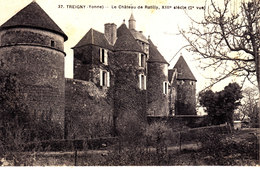89 . Yonne : Treigny : Le Chateau De Ratilly  . - Treigny