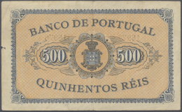 Portugal: 500 Reis 1891 P. 65, Center Fold, Staining At Upper Border On Front, A Tiny Damage At Right Border Center, No - Portogallo