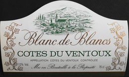 ETIQUETTE De VIN " CÔTES-du-VENTOUX " - Appel. Contrôlée - Blanc De Blanc 12° - 75cl - TB. état - Côtes Du Ventoux