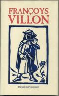 François Villon 1431 - 1463... - Belletristik