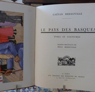 Gaëtan BERNOVILLE : LE PAYS DES BASQUES - TYPES ET COUTUMES - 1930 - DESSINS - - Pays Basque