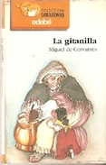 Libro  La Gitanilla. Miguel De Cervantes  (ref. 27-518) - Autres & Non Classés