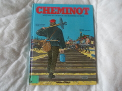 Cheminot Histoire Et Légende Des Hommes Du Rail - Juillard