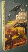 Coll. LE RAYON FANTASTIQUE N°104 : Pour Patrie L'espace //Francis Carsac - 1962 - Le Rayon Fantastique