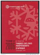 Yvert & Tellier Catalogue 2006 2e Partie Timbres Des Pays Indépendants D'Afrique, Cambodge & Laos Tome 2 (2 Scans) - Altri & Non Classificati
