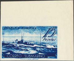 II REPUBLICA. Submarino. (*) 780ccas 15 Pts Azul, Esquina De Pliego. Variedad CAMBIO DE COLOR Y SIN DENTAR. MAGNIFICO. ( - Altri & Non Classificati