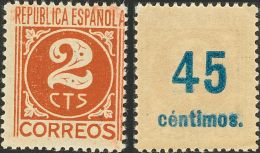 II REPUBLICA. Cifras Con Sobrecarga. ** MNH 744hc 45 Cts Sobre 2 Cts Castaño. SOBRECARGA CALCADA AL DORSO, En Azu - Autres & Non Classés