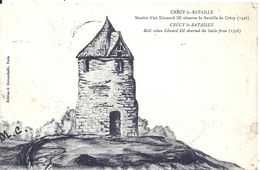 SOMME - 80 - CRECY LA BATAILLE - Moulin D'ou Edouard III Observa La Bataille En 1346 - Crecy En Ponthieu