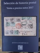 CATALOGO SUBASTA SELECCION HISTORIA POSTAL 64 PAGINAS.CLASICOS,MUCHAS ILUSTRACIONES.IDEAL PARA ORIENTADOR DE PRECIOS ACT - Catalogues For Auction Houses