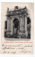 Vicenza Dintorni Arco Di Trionfo  Viaggiata 1907 Indivisa - Vicenza