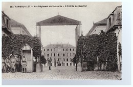 RAMBOUILLET - 4ème REGIMENT DE HUSSARDS - L'ENTREE DU QUARTIER - Rambouillet