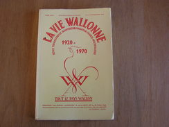 LA VIE WALLONNE N° 331 332 50 Ans Jubilé Régionalisme Métallurgie Hope Folklore Huy Waremme Mons Boumal Arts Plastiques - Belgique