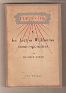 Les Lettres Wallonnes Contemporaines Par Maurice PIRON, Casterman, Tournai, 1944 - Belgique