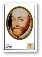 D. FILIPE I - O Prudente - 1580/1598 - N.&ordm; 19 -  Monarquia Reis De Portugal Kings Rois - 1993 - Petit Format : 1991-00