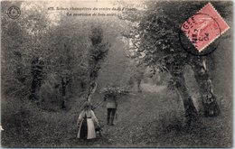 FOLKLORE  -- SCENES CHAMPÊTRES Du CENTRE De La FRANCE - La Provision De Bois Mort - Sonstige & Ohne Zuordnung