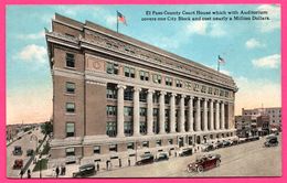 El Paso County Court House Which With Auditorium Covers One City Block .. - Vieilles Voitures - Animée - Colorisée - El Paso