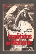 Jean Lefèvre - TRADITIONS DE WALLONIE - Guide Marabout N°23, 1977 - België