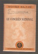 Cte De Lichtervelde- LE CONGRES NATIONAL - La Renaissance Du Livre Collection Notre Passé, 1945 - Belgium