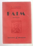 R. SEGHERS - FAIM  Nouvelles - Editions L. Grave, Bruxelles, 1942 - Auteurs Belges