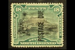 POSTAGE DUES  18c Black And Deep Green, Ovpt Vertical Reading Up, SG D10c, Very Fine Mint. For More Images,... - Noord Borneo (...-1963)